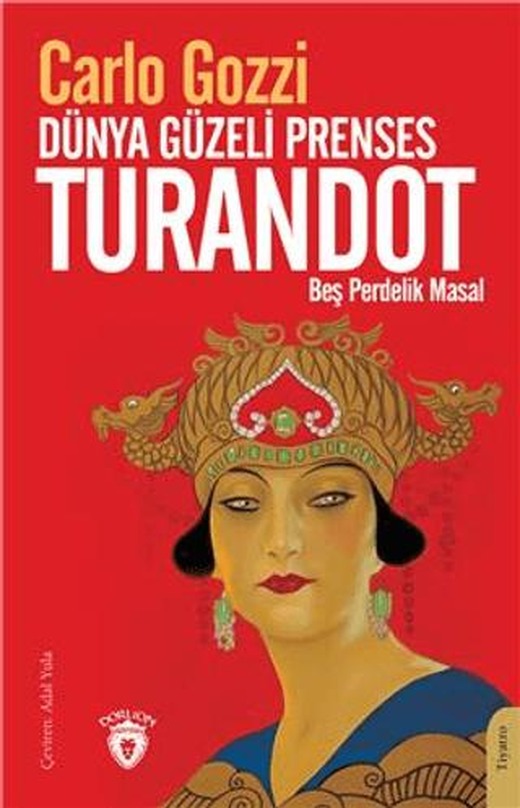 Dünya Güzeli Prenses Turandot Beş Perdelik Masal | Dorlion Yayınları (Ciltsiz)