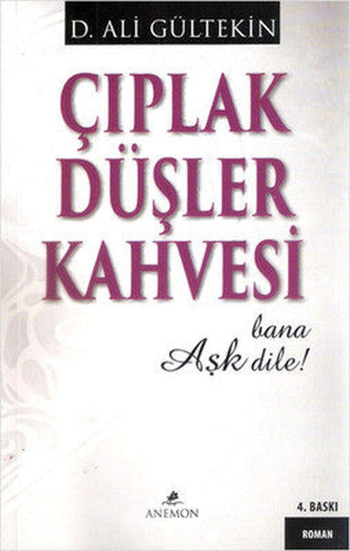 Çıplak Düşler Kahvesi | Anemon