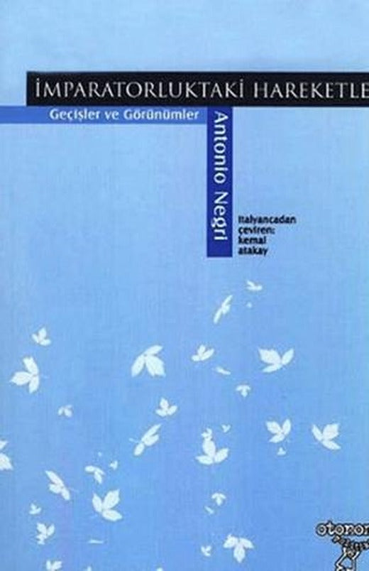 İmparatorluktaki Hareketler Geçişler ve Görünümler | Otonom Yayıncılık (Ciltsiz)