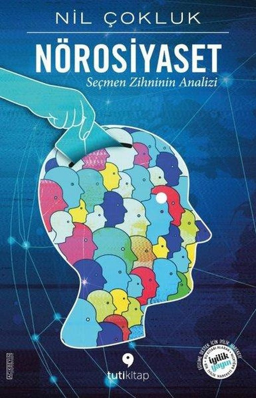Nörosiyaset - Seçmen Zihninin Analizi | Tuti Kitap (İnce Kapak)