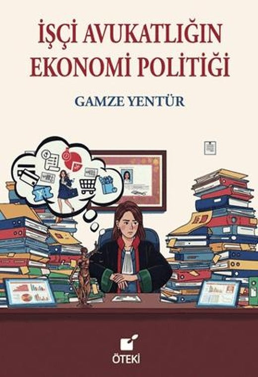 İşçi Avukatlığın Ekonomi Politiği