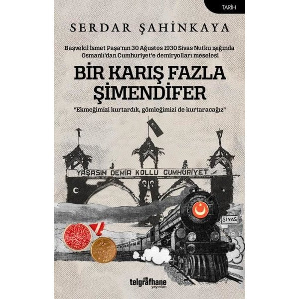 Bir Karış Fazla Şimendifer | Telgrafhane Yayınları (İnce Kapak)