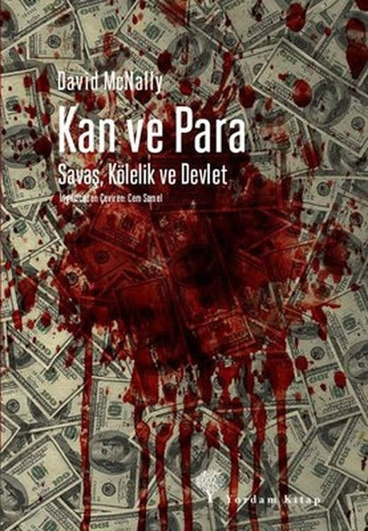 Kan ve Para - Savaş Kölelik ve Devlet | Yordam Kitap