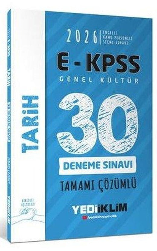 2026 E - KPSS Tüm Adaylar İçin Genel Kültür Tarih Tamamı Çözümlü 30 Deneme Sınavı | Yediiklim Yayınları (İnce Kapak)