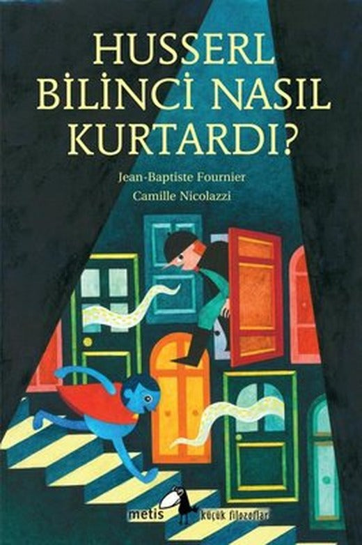 Husserl Bilinci Nasıl Kurtardı? Küçük Filozoflar | Metis Yayınları