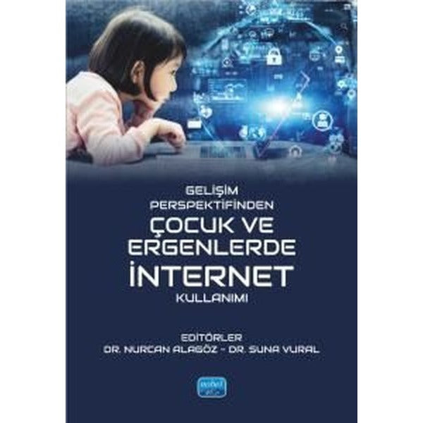 Gelişim Perspektifinden Çocuk ve Ergenlerde İnternet Kullanımı | Nobel Akademik Yayıncılık (İnce Kapak)