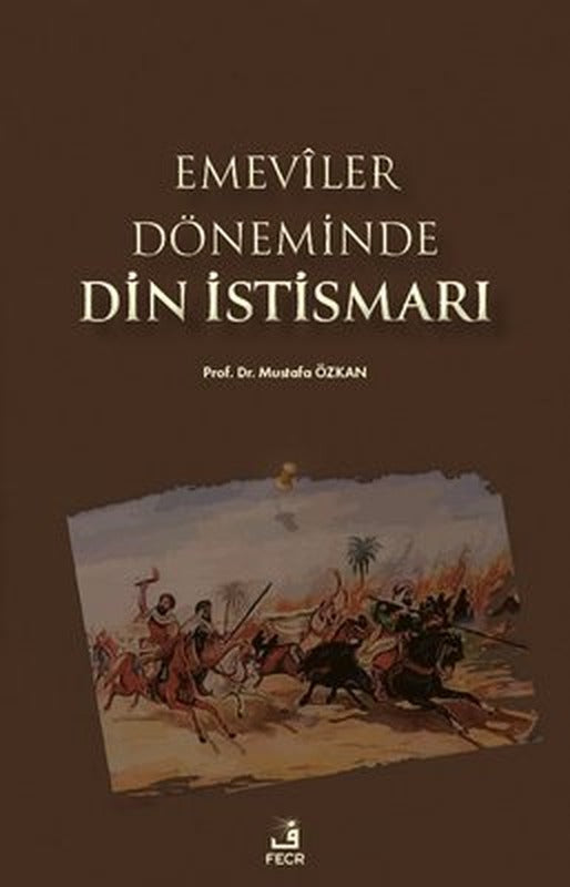 Emeviler Döneminde Din İstismarı | Fecr Yayınları