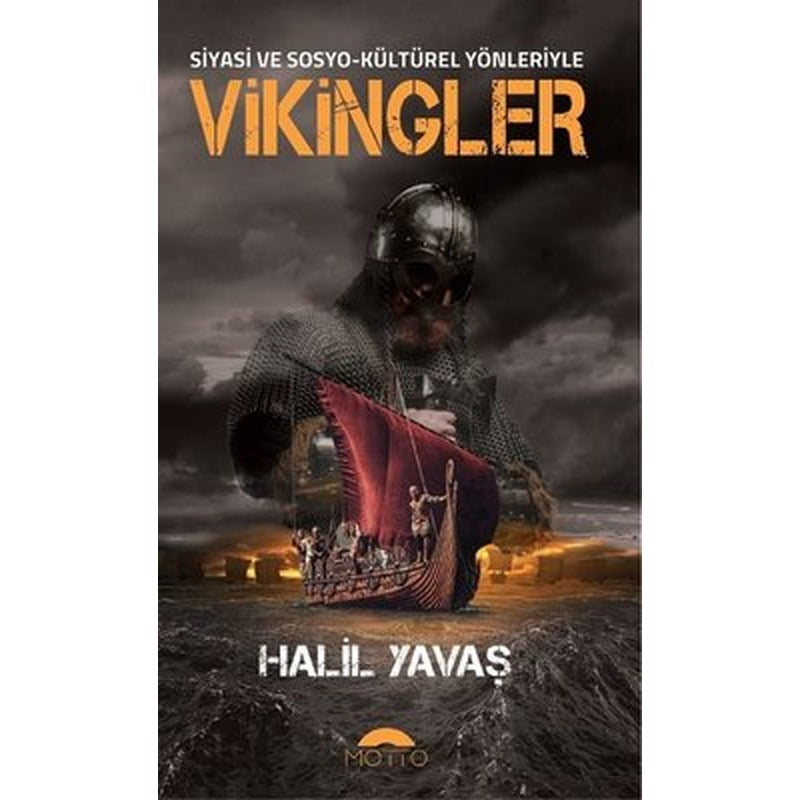Siyasi ve Sosyo-Kültürel Yönleriyle Vikingler | Motto Yayınları