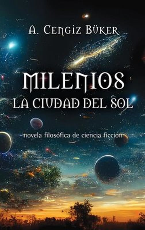 Milenios La Civdad Del Sol | A. Cengiz Büker (İnce Kapak)