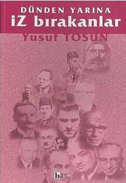 Dünden Yarına İz Bırakanlar