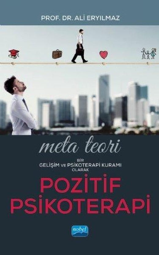 Meta Teori: Bir Gelişim ve Psikoterapi Kuramı Olarak | Nobel Akademik Yayıncılık (İnce Kapak)