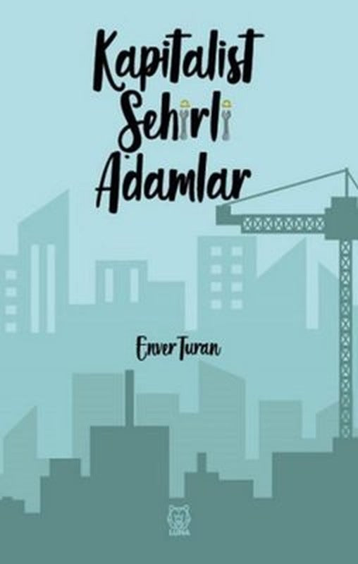 Kapitalist Şehirli Adamlar | Luna Yayınları