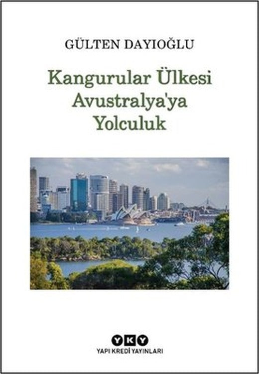 Kangurular Ülkesi Avustralya'ya Yolculuk | Yapı Kredi Yayınları (İnce Kapak)