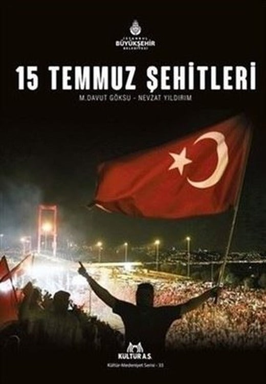 15 Temmuz Şehitleri - Büyük boy | Kültür A.Ş.