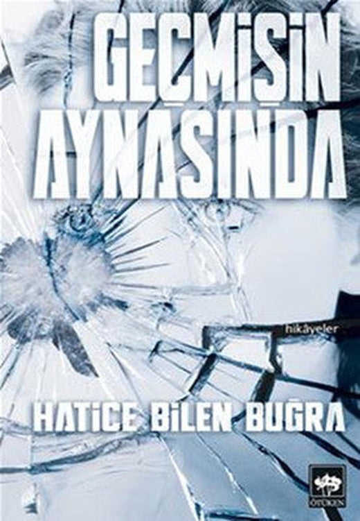 Geçmişin Aynasında | Ötüken Neşriyat Yayınları