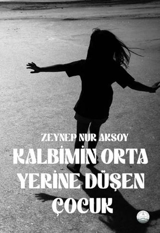 Kalbimin Orta Yerine Düşen Çocuk