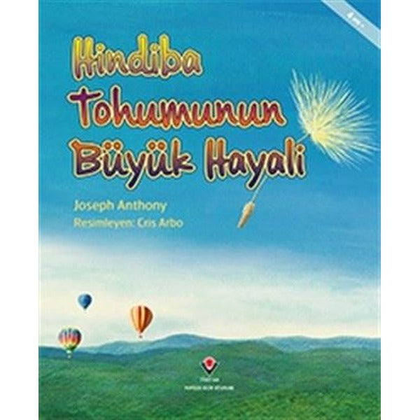 Hindiba Tohumunun Büyük Hayali | Tübitak Yayınları (İnce Kapak)