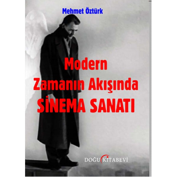 Modern Zamanın Akışında Sinema Sanatı | Doğu Kitabevi (Ciltsiz)