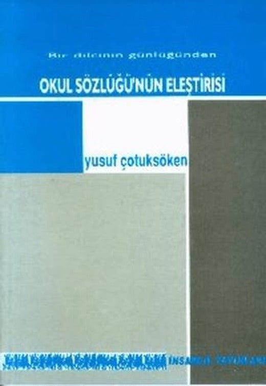 Okul Sözlüğünün Eleştirisi Bir Dilcinin Günlüğünden | İnsancıl Yayınları (Ciltsiz)