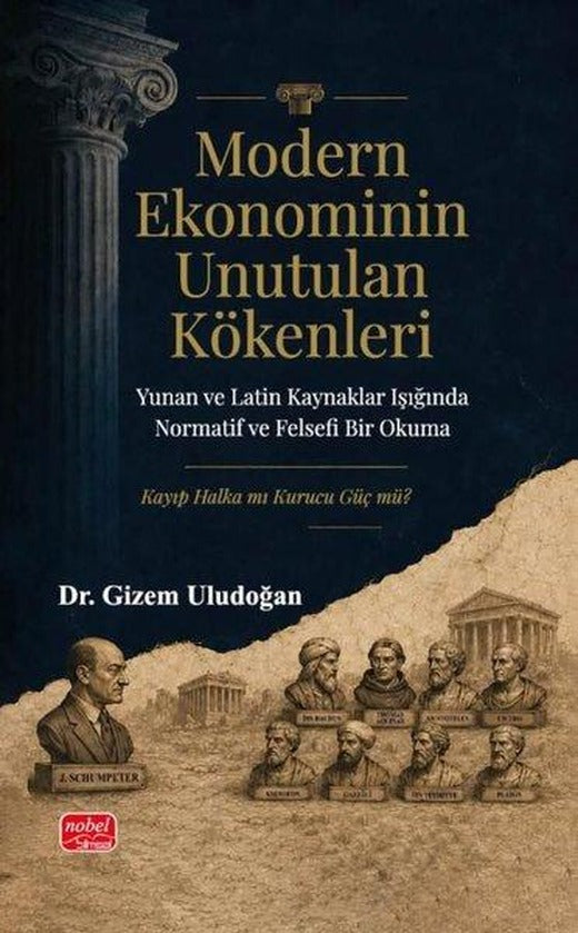 Modern Ekonominin Unutulan Kökenleri | Nobel Bilimsel Eserler (İnce Kapak)