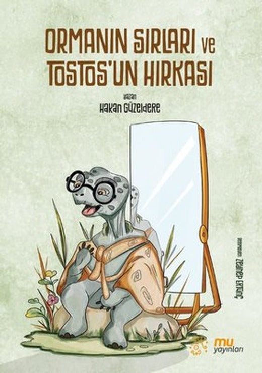 Orman'ın Sırları ve Tostos'un Hırkası | Mu Yayınları (İnce Kapak)