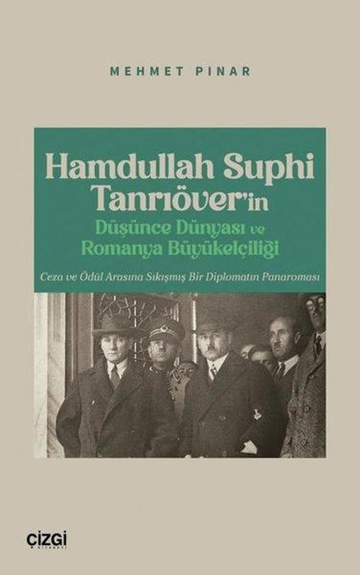 Hamdullah Suphi Tanrıöver'in Düşünce Dünyası ve Romanya Büyükelçiliği | Çizgi Kitabevi (İnce Kapak)