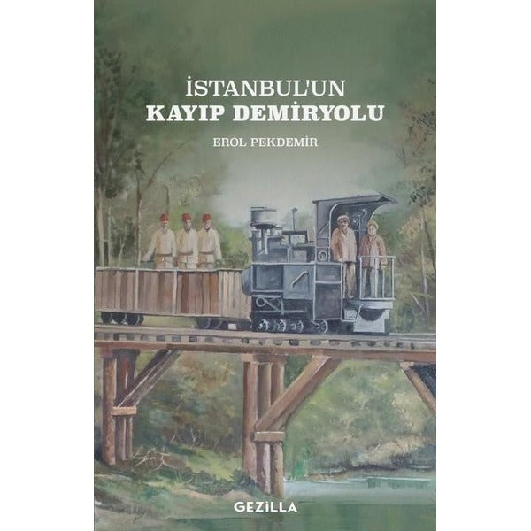 İstanbul'un Kayıp Demiryolu