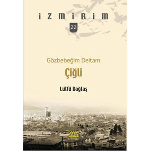 Gözbebeğim Deltam: Çiğli