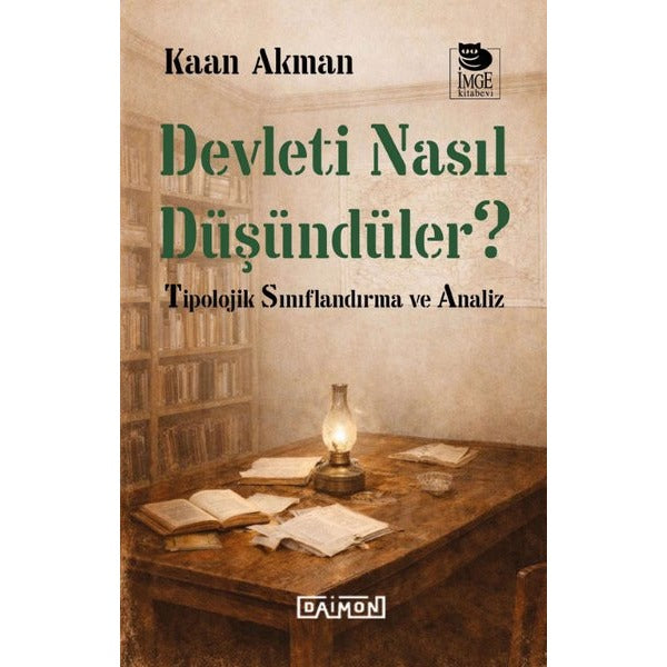 Devleti Nasıl Düşündüler? Tipolojik Sınıflandırma ve Analiz | Daimon (İnce Kapak)