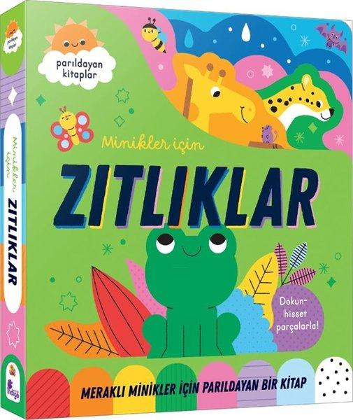Zıtlıklar - Meraklı Minikler İçin Dokun Hisset - Parıldayan Kitaplar | İndigo Çocuk (İnce Kapak)  - Resim 1