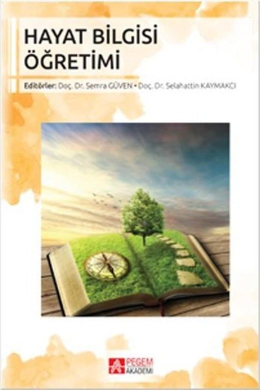 Hayat Bilgisi Öğretimi | Pegem Akademi Yayıncılık - Eğitim Dizisi (İnce Kapak)