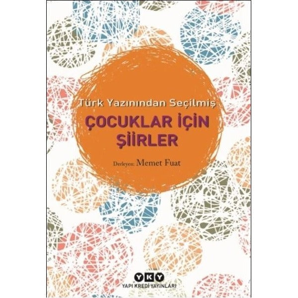 Çocuklar İçin Şiirler - Türk Yazınından Seçilmiş | Yapı Kredi Yayınları (İnce Kapak)