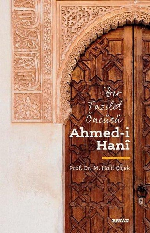 Bir Fazilet Öncüsü: Ahmed-i Hani | Beyan Yayınları (İnce Kapak)