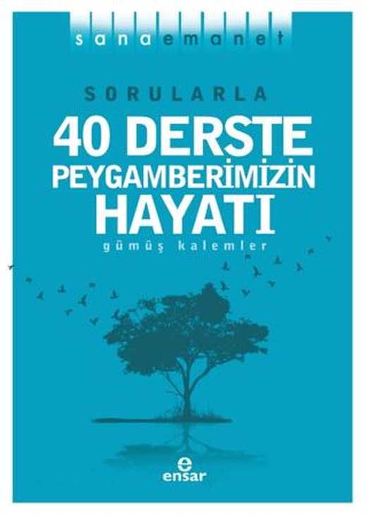 Sorularla 40 Derste Peygamberimizin Hayatı