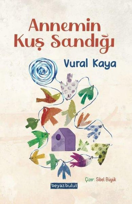 Annemin Kuş Sandığı | Beyaz Bulut (İnce Kapak)