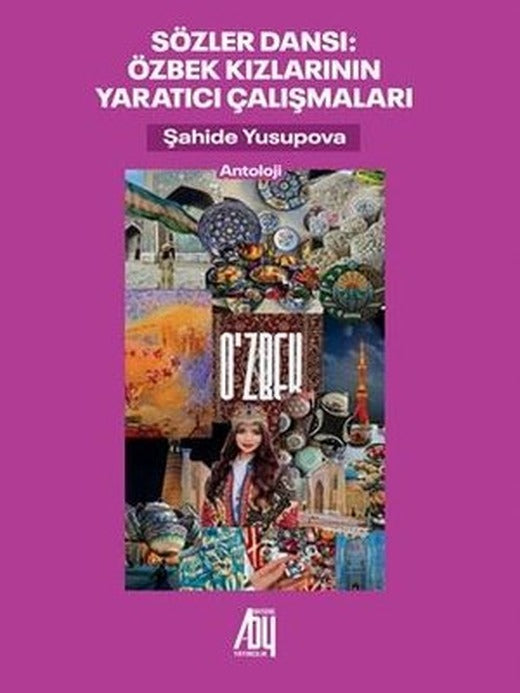 Sözler Dansı: Özbek Kızlarının Yaratıcı Çalışmaları | Baygenç Yayıncılık (İnce Kapak)