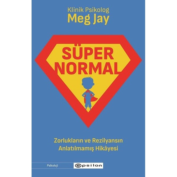 Süpernormal: Zorlukların ve Rezilyansın Anlatılmamış Hikayesi |  (İnce Kapak)