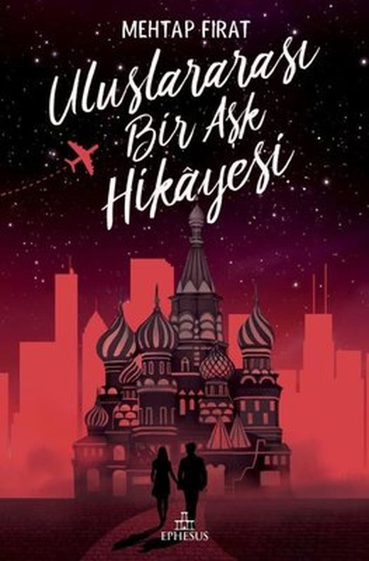 Uluslararası Bir Aşk Hikayesi | Ephesus Yayınları