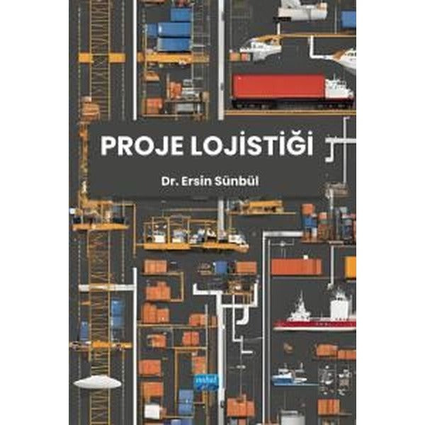 Proje Lojistiği | Nobel Akademik Yayıncılık (İnce Kapak)