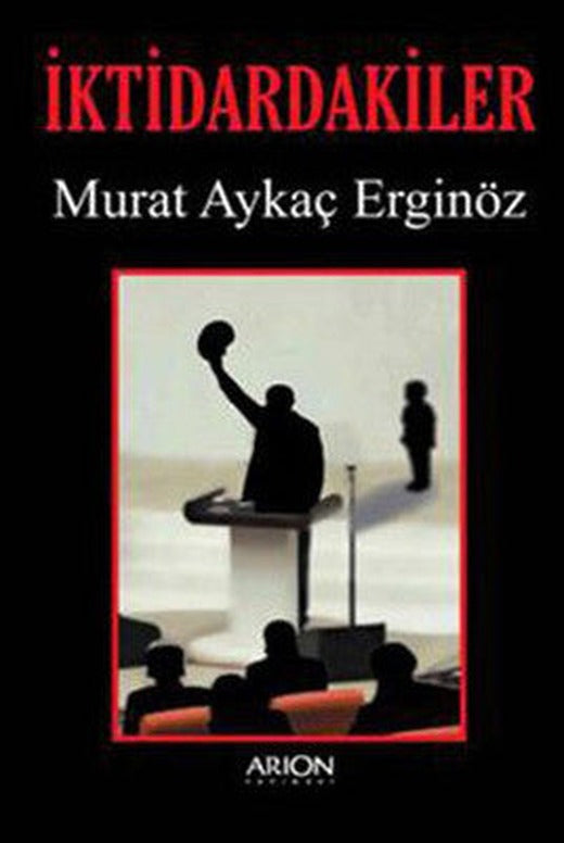 İktidardakiler | Arion Yayınevi