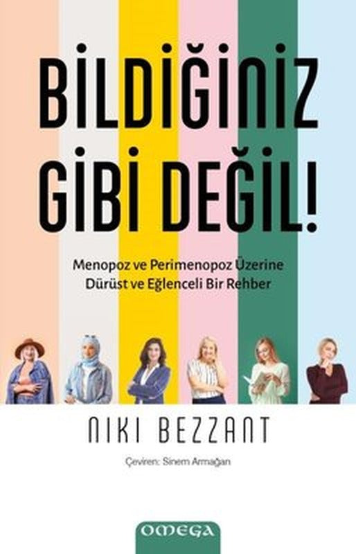 Bildiğiniz Gibi Değil! - Menopoz ve Perimenopoz Üzerine Durust ve Eğlenceli Bir Rehber | Omega