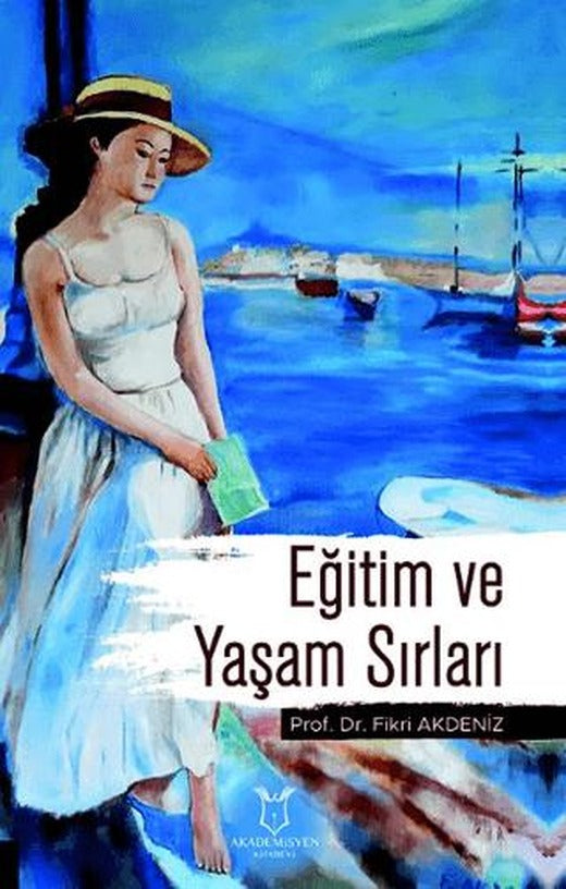 Eğitim ve Yaşam Sırları | Akademisyen Kitabevi (Ciltsiz)