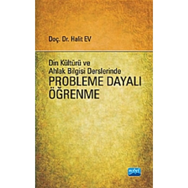 Din Bilgisi ve Ahlak Bilgisi Derslerinde Probleme Dayalı Öğrenme | Nobel Akademi Yayıncılık