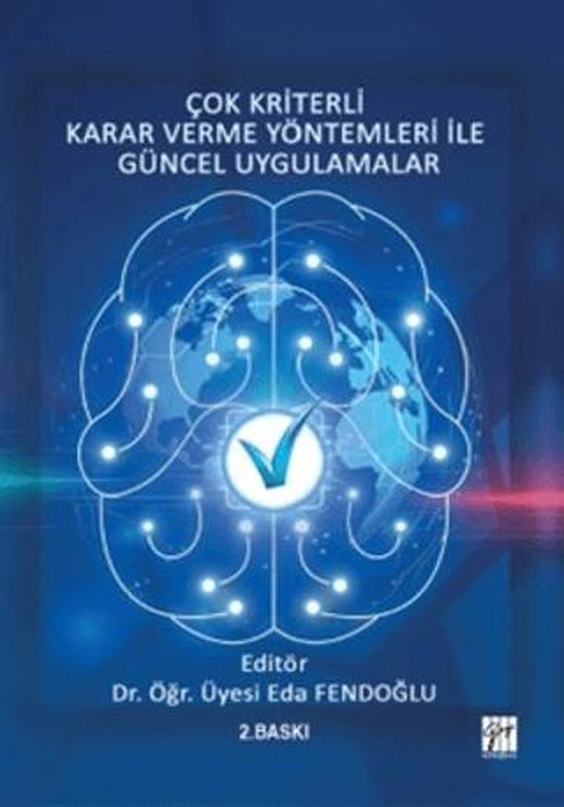 Çok Kriterli Karar Verme Yöntemleri ile Güncel Uygulamalar | Gazi Kitabevi (Ciltsiz)