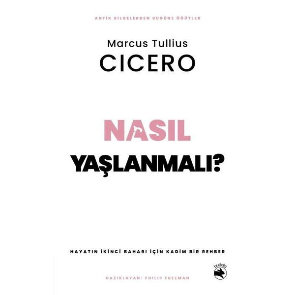 Nasıl Yaşlanmalı? Hayatın İkinci Baharı İçin Kadim Bir Rehber | Budala Kitap (İnce Kapak)
