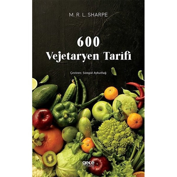 600 Vejetaryen Tarifi | Gece Kitaplığı (İnce Kapak)