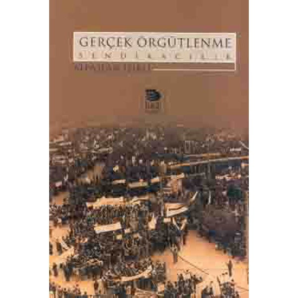 Gerçek Örgütlenme Sendikacılık | İmge Kitabevi
