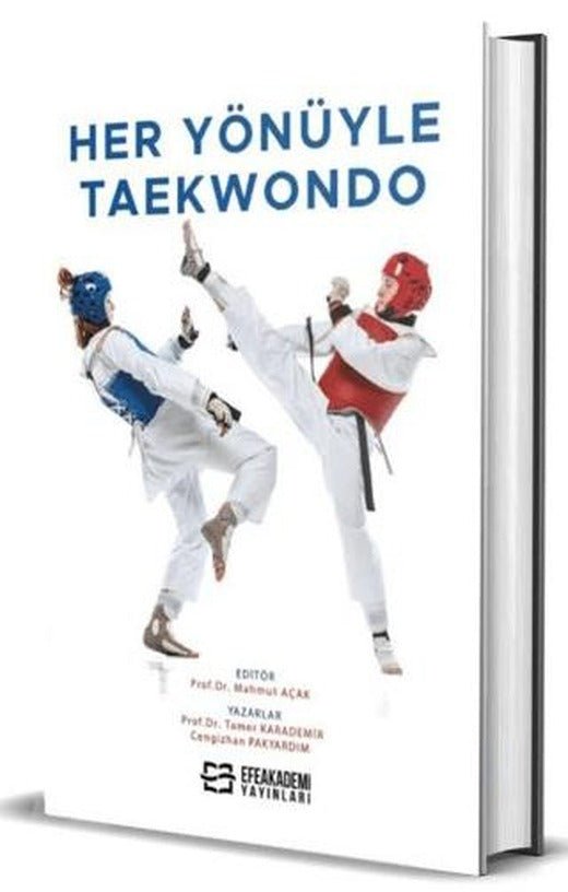 Her Yönüyle Taekwondo | Efe Akademi Yayınları (Ciltsiz)