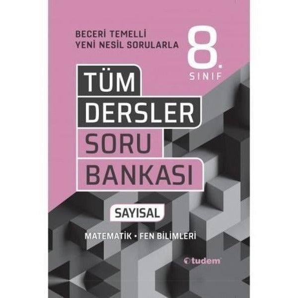 8.Sınıf Tüm Dersler Sayısal Beceri Temelli Soru Bankası | Tudem Yayınları - Ders Kitapları (İnce Kapak)