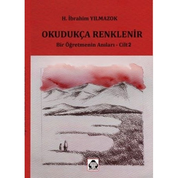 Okudukça Renklenir - Bir Öğretmenin Anıları 2 | Yeni Alan Yayıncılık (İnce Kapak)
